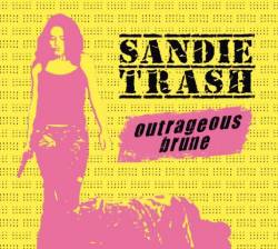 Sandie Trash : Outrageous Brune
